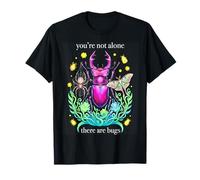 Youre Not Alone There are Bugs Goblincore Insect T-Shirt