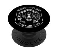 You're Not Alone There are Bugs Humor Insect Collector PopSockets Adhesive PopGrip