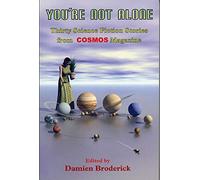 You're Not Alone: Thirty Science Fiction Stories from Cosmos Magazine