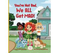 You're Not Bad, We All Get Mad! (Moments With Massy ®)