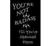 You're Not Badass Till You've Spawned Plecos: Record Book for Spawns and BAPS Points
