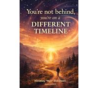 You're Not Behind, You’re On a Different Timeline