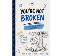 You're Not Broken: A Faith-Based Bible Journal for Teens