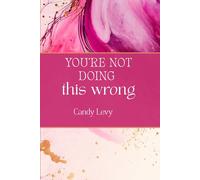 You're Not Doing It Wrong