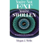 You're Not Fat You're Swollen