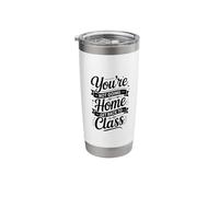 You're Not Going Home Get Back to Class, School Nurse Stainless Steel Insulated Tumbler