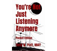 You're Not Just Listening Anymore: Pocket Edition (Ham Radio Books by NN4Y)