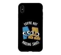 You're Not Making Sans Funny Font Pun Case for iPhone XS Max