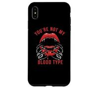 You're Not My Blood Type Vampire Lips Case for iPhone XS Max