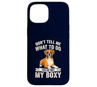 You're Not My Boxy Funny Boxer Dog Lover Case for iPhone 15