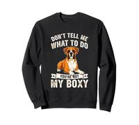 You're Not My Boxy Funny Boxer Dog Lover Sweatshirt