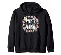 You're Not Stupid You Just Have Bad Luck Thinking - Zip Hoodie