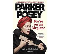 You're on an Airplane: A Self-Mythologizing Memoir: A Self-Mythologizing Memoir - from the star of White Lotus