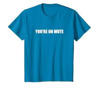 You're On Mute T-Shirt, Kids, Sapphire, 2 Years