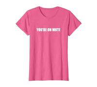 You're On Mute T-Shirt, Women, Pink Heather, XS
