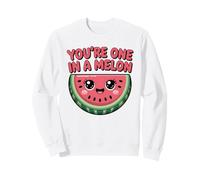 You're One In A Melon Cute Kawaii Fruit Funny Pun Summer Sweatshirt