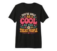 You're Only As Cool As You Treat People Retro Motivation Premium T-Shirt