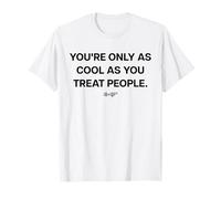 YOU'RE ONLY AS COOL X AS YOU TREAT PEOPLE X LIVELIFE Clo. T-Shirt