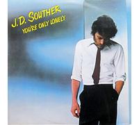 J. D. SOUTHER - You're Only Lonely