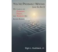 You're Probably Wrong (and So Am I)