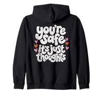 You're Safe It's Just Thoughts Anxiety Quote Zip Hoodie