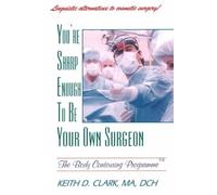 You're Sharp Enough to Be Your Own Surgeon: The Body Contouring Programme