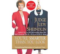 YOURE SMARTER THAN YOU LOOK: Uncomplicating Relationships in Complicated Times
