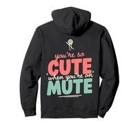 You're So Cute When You're On Mute Zoom Office Humor Pullover Hoodie