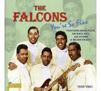You're So Fine (Featuring Eddie Floyd, Sir Mack Rice, Joe Stubbs & Wilson Pickett) by The Falcons