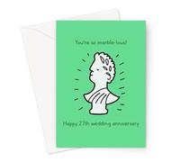 You're So Marble-lous! Happy 27th Wedding Anniversary Greeting Card | Sculpture 27 Year Funny Wedding Anniversary Card, Twenty Seventh Anniversary Card For Husband Or Wife, Marble Sculpture Joke