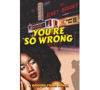 You're So Wrong: A Boston Crime Novel