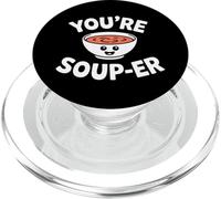 You're Soup-er |- PopSockets PopGrip for MagSafe