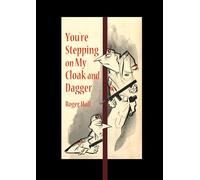 You're Stepping on My Cloak and Dagger (Bluejacket Books)