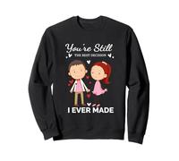 You're Still The Best Decision I Ever Made Couples Married Sweatshirt