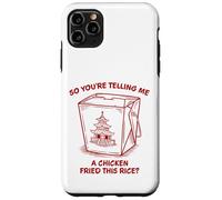 You're Telling Me A Chicken Fried This Rice Funny Food Pun Case for iPhone 11 Pro Max