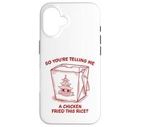 You're Telling Me A Chicken Fried This Rice Funny Food Pun Case for iPhone 16