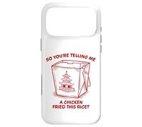 You're Telling Me A Chicken Fried This Rice Funny Food Pun Case for iPhone 17 Pro Max