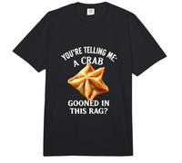 Youre Telling Me A Crab Gooned in This Rag Meme Comfort Colors Adult Heavyweight T-Shirt