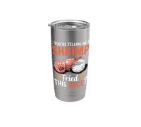 You're Telling Me A Shrimp Fried This Rice Stainless Steel Insulated Tumbler