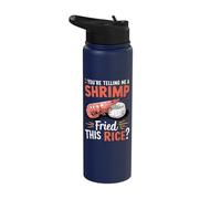 You're Telling Me A Shrimp Fried This Rice Stainless Steel Insulated Water Bottle