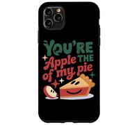 You're The Apple Of My Pie Cute Saying Case for iPhone 11 Pro Max