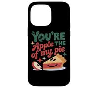 You're The Apple Of My Pie Cute Saying Case for iPhone 14 Pro Max