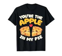 Youre The Apples in My Pie Cute Apple Pie Couple T-Shirt