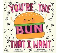 You're the Bun That I Want