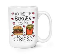 You're The Burger to My Fries 15oz Large Mug Cup
