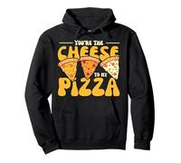 you're the cheese to my pizza in life Sweet Kawaii Pizza Pullover Hoodie