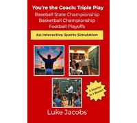 You're the Coach: Triple Play: Baseball State Championship, Basketball Championship, Football Playoffs