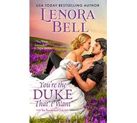 You're the Duke That I Want: A Regency Historical Romance Novel (The Thunderbolt Club, 1)