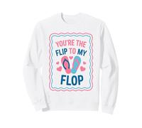 You're The Flip To My Flop Summer Couple Design Sweatshirt