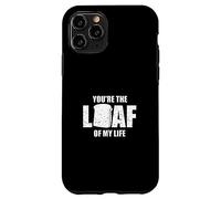 You're the Loaf of My Life - Valentines Day Bread Case for iPhone 11 Pro